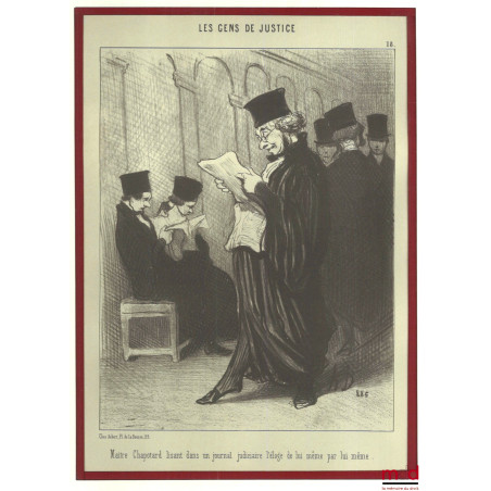 « Maître Chapotard lisant dans un journal judiciaire l?éloge de lui-même par lui-même », Lithographie en noir, Série Les gens...