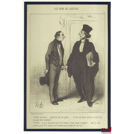 LES GENS DE JUSTICE, Lithographie en noir, Série Les gens de justice., n° 1 :« ? Perdu, monsieur... perdu sur tous les point...