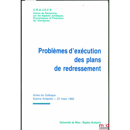 PROBLÈMES D?EXÉCUTION DES PLANS DE REDRESSEMENT, Centre de recherche sur les aspects juridiques, économiques et financiers de...