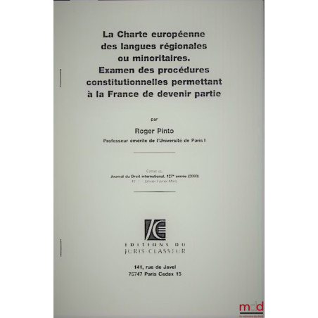 LA CHARTE EUROPÉENNE DES LANGUES RÉGIONALES OU MINORITAIRES. EXAMEN DES PROCÉDURES CONSTITUTIONNELLES PERMETTANT À LA FRANCE ...