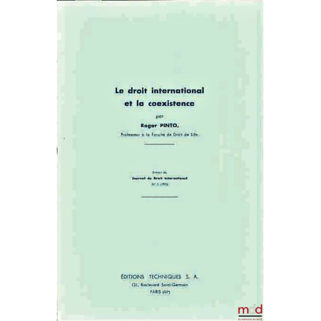 LE DROIT INTERNATIONAL ET LA COEXISTENCE, texte bilingue français-anglais, extrait du Journal du Droit International n° 2 (1955)