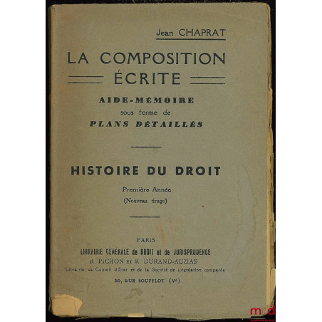 HISTOIRE DU DROIT, première année (nouveau tirage), coll. La composition écrite, Aide-mémoire sous forme de Plans détaillés