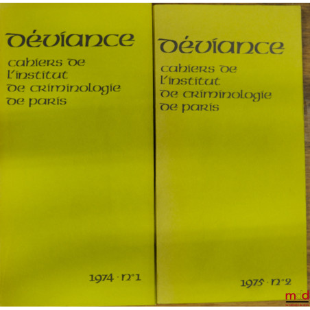 DÉVIANCE. Cahiers de l?Institut de criminologie de Paris, directeur Jacques Léauté, rédactrice en chef Pierrette Poncella, n°...