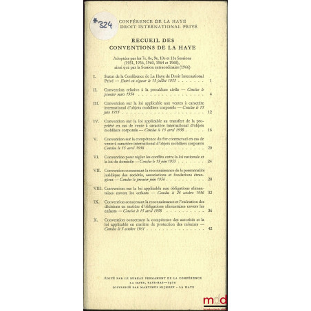 RECUEIL DES CONVENTIONS DE LA HAYE, Adoptées par les 7e, 8e, 9e, 10e et 11e Sessions (1951, 1956, 1960, 1964 et 1968), ainsi ...