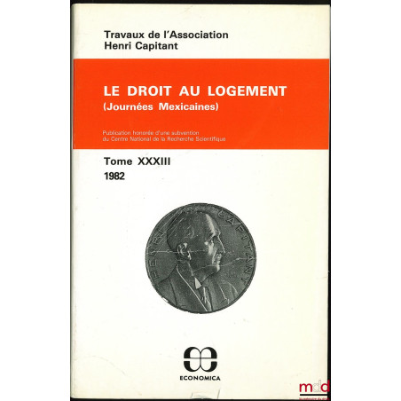 LE DROIT AU LOGEMENT, Journées mexicaines, t. XXXIII (1981)