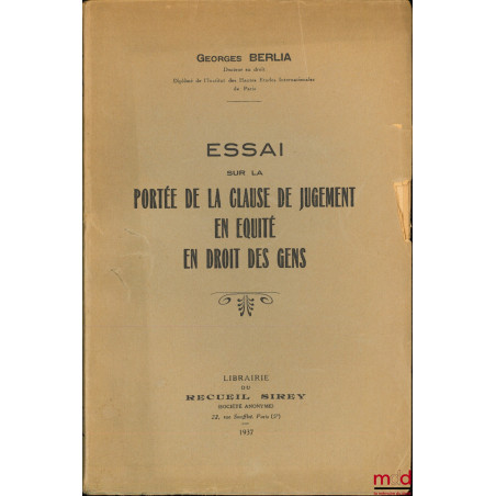 ESSAI SUR LA PORTÉE DE LA CLAUSE DE JUGEMENT EN ÉQUITÉ EN DROIT DES GENS