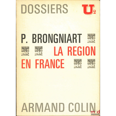 LA RÉGION EN FRANCE, coll. Dossiers U2