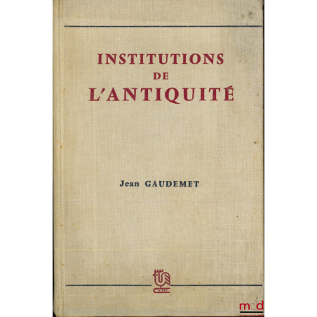 INSTITUTIONS DE L’ANTIQUITÉ