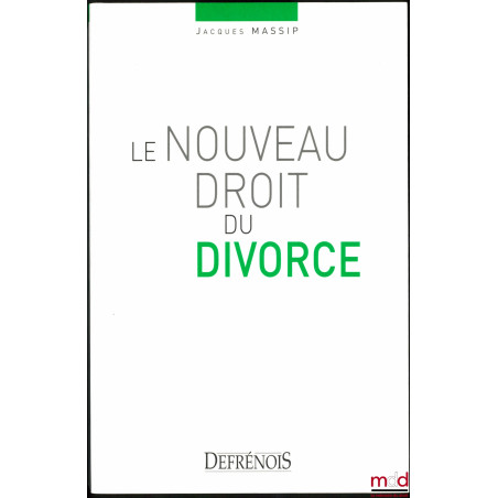 LE NOUVEAU DROIT DU DIVORCE