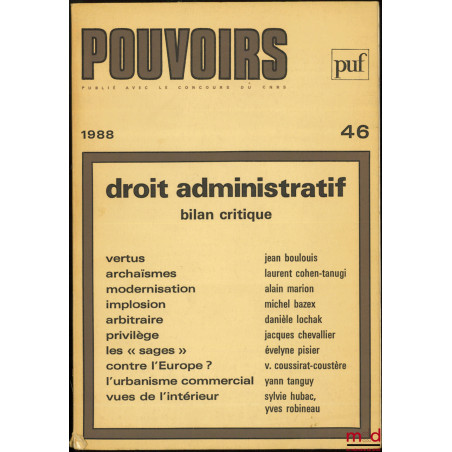 DROIT ADMINISTRATIF, Bilan critique, Pouvoirs n° 46, Revue française d’études constitutionnelles et politiques