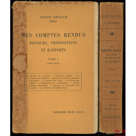 MES COMPTES RENDUS. DISCOURS, PROPOSITIONS ET RAPPORTS, t. I (1889-1893) et t. III (1908-1912)