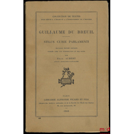 STILUS CURIE PARLAMENTI, nouvelle éd. critique publiée avec une introduction et des notes par Félix AUBERT, Collection de Tex...