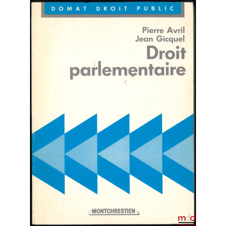 DROIT PARLEMENTAIRE, coll. Domat Droit public