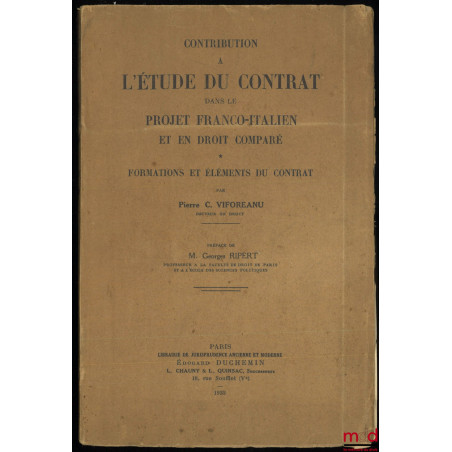 CONTRIBUTION À L’ÉTUDE DU CONTRAT DANS LE PROJET FRANCO-ITALIEN ET EN DROIT COMPARÉ, Préface de Georges Ripert