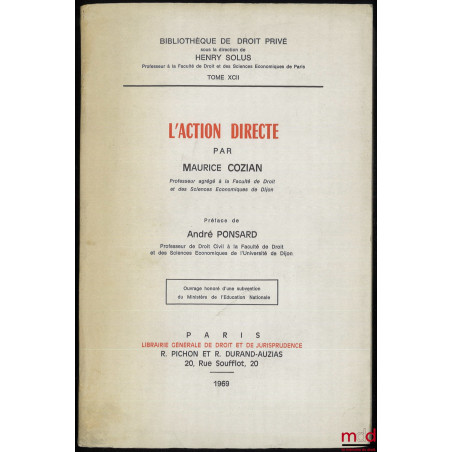 L’ACTION DIRECTE, Préface de André Ponsard, Bibl. de droit privé, t. XCII