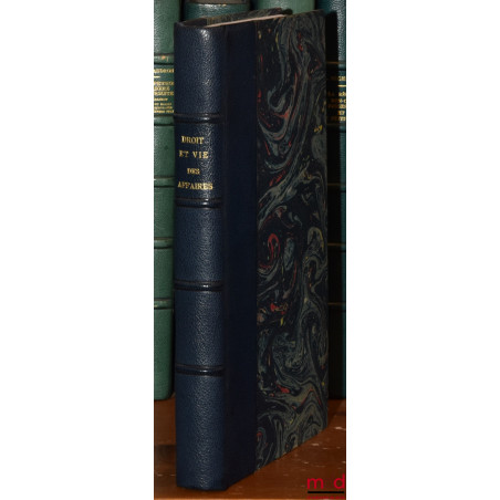 DROIT ET VIE DES AFFAIRES, Études à la mémoire d’Alain Sayag, Préface de Jean-Denis Bredin, postface de Jean Carbonnier, coll...