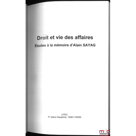 DROIT ET VIE DES AFFAIRES, Études à la mémoire d’Alain Sayag, Préface de Jean-Denis Bredin, postface de Jean Carbonnier, coll...
