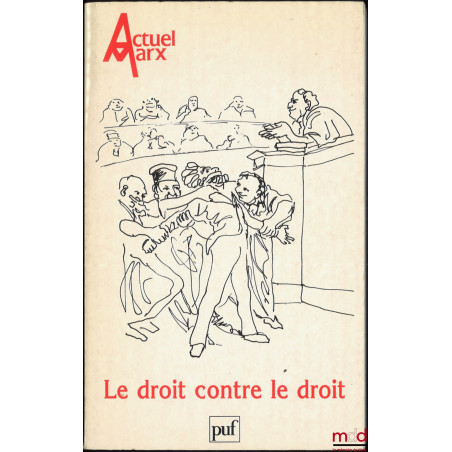 LE DROIT CONTRE LE DROIT, Actuel Marx n° 21 - Premier septembre 1997