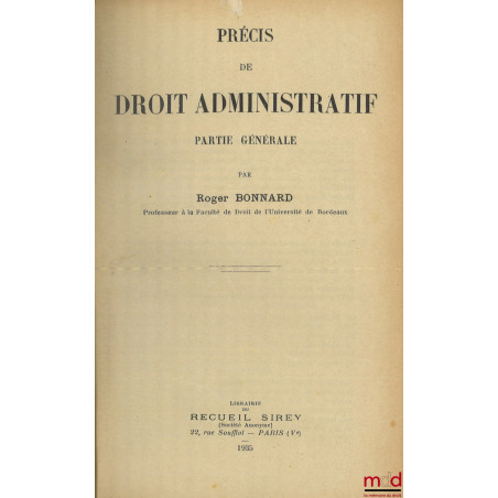 PRÉCIS DE DROIT ADMINISTRATIF, PARTIE GÉNÉRALE, [Avec] Supplément de mise à jour au 1er octobre 1937