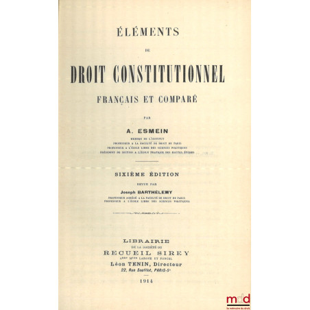 ÉLÉMENTS DE DROIT CONSTITUTIONNEL FRANÇAIS ET COMPARÉ, 6e éd. revue par Joseph-Barthélemy