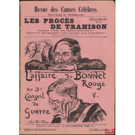 LES PROCÈS DE TRAHISON, L?AFFAIRE DU BONNET ROUGE AU 3e CONSEIL DE GUERRE, Compte-rendu des Débats judiciaires d?après la sté...