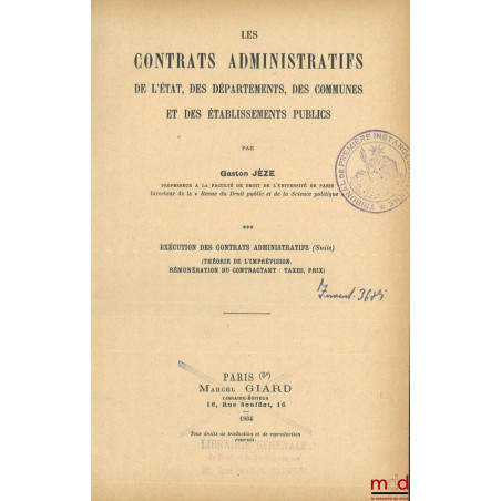 LES CONTRATS ADMINISTRATIFS DE L?ÉTAT, DES DÉPARTEMENTS, DES COMMUNES ET DES ÉTABLISSEMENTS PUBLICS :t. III : Exécution des ...