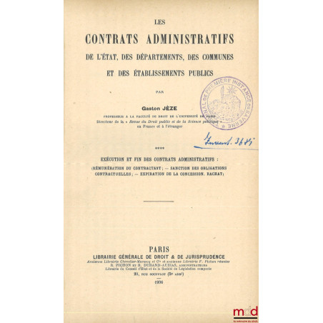 LES CONTRATS ADMINISTRATIFS DE L?ÉTAT, DES DÉPARTEMENTS, DES COMMUNES ET DES ÉTABLISSEMENTS PUBLICS :t. III : Exécution des ...