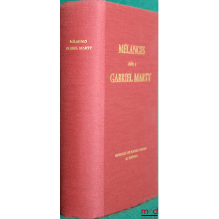 MÉLANGES DÉDIÉS À GABRIEL MARTY, Préface de Jacques MAURY