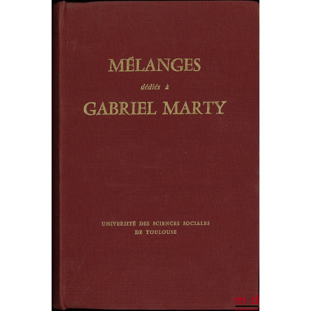 MÉLANGES DÉDIÉS À GABRIEL MARTY, Préface de Jacques Maury