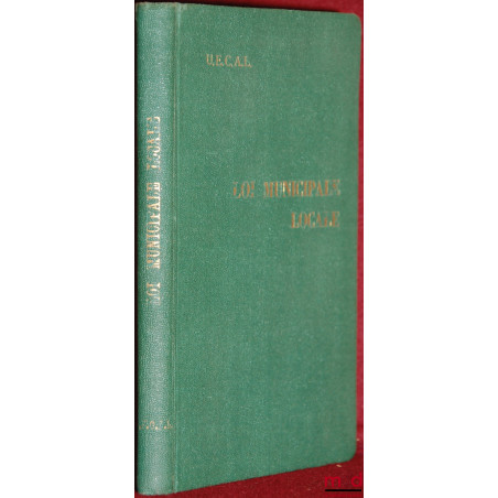 LOI MUNICIPALE LOCALE D?ALSACE ET DE LORRAINE avec annexes textes annotés et mis à jour (février 1935), 2e éd. ; GEMEINDEORDN...