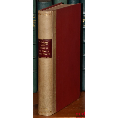 DEVOIRS ET DROITS DES ÉPOUX, Commentaire théorique et pratique des lois du 30 avril 1958 et de la loi du 22 juin 1959, Préfac...
