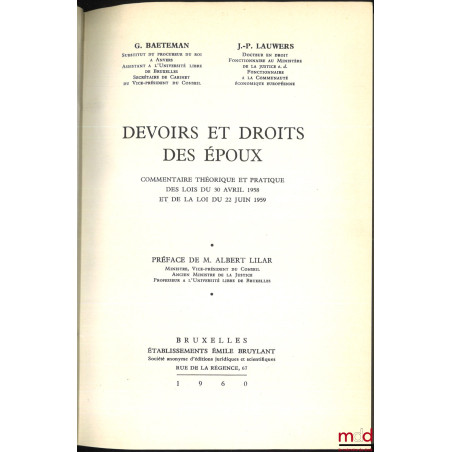 DEVOIRS ET DROITS DES ÉPOUX, Commentaire théorique et pratique des lois du 30 avril 1958 et de la loi du 22 juin 1959, Préfac...