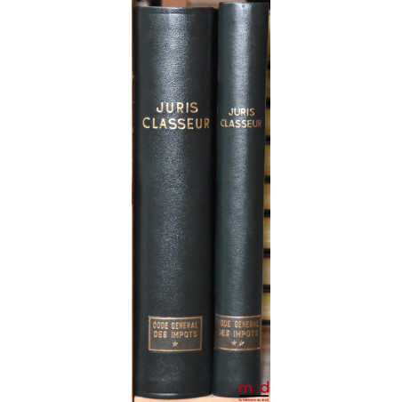 JURIS-CLASSEUR : FISCAL- Code Général des Impôts, mis à jour en 1996