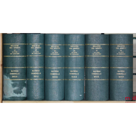 BULLETIN DES ARRÊTS DE LA COUR DE CASSATION, Chambre criminelle, 1953 à 2006 [complet]