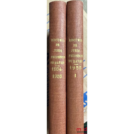 RECUEIL DE JURISPRUDENCE COMMERCIALE ET MARITIME DU HAVRE paraissant tous les trois mois, fondé en 1855 par Me J. Guerrand, c...