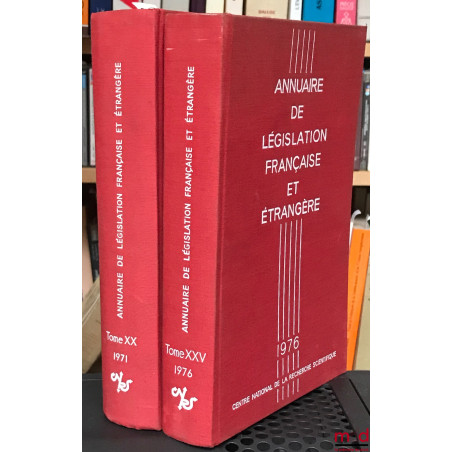 ANNUAIRE DE LÉGISLATION FRANÇAISE ET ÉTRANGÈRE contenant des notices sur L’ÉVOLUTION DU DROIT DANS LES DIFFÉRENTS PAYS, nouve...