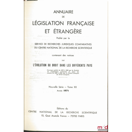 ANNUAIRE DE LÉGISLATION FRANÇAISE ET ÉTRANGÈRE contenant des notices sur L’ÉVOLUTION DU DROIT DANS LES DIFFÉRENTS PAYS, nouve...