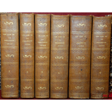 LES LOIS DE LA PROCÉDURE CIVILE, ouvrage dans lequel l?auteur a refondu son analyse raisonnée, son traité, et ses questions s...