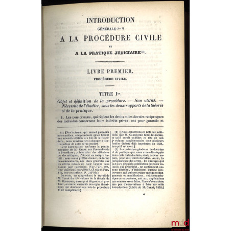 LES LOIS DE LA PROCÉDURE CIVILE, ouvrage dans lequel l?auteur a refondu son analyse raisonnée, son traité et ses questions su...