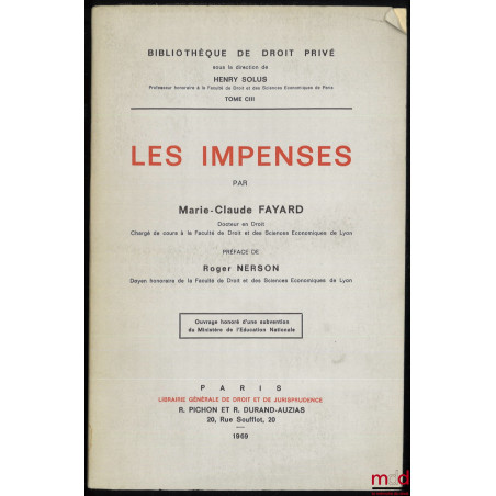 LES IMPENSES, Préface de Roger Nerson, Bibl. de droit privé, t. CIII