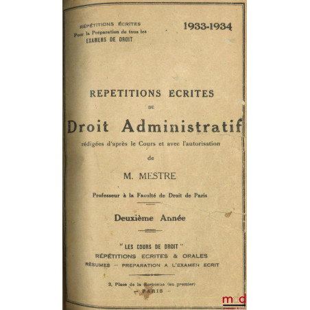 RÉPÉTITIONS ÉCRITES DE DROIT ADMINISTRATIF, 2e année, 1933-1934 ; RÉSUMÉ
