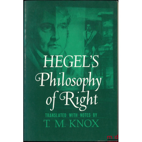 HEGEL’S PHILOSOPHY OF RIGHT, Translated with notes by T. M. Knox