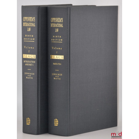 OPPENHEIM’S INTERNATIONAL LAW, vol. 1 : Peace, Ninth ed.