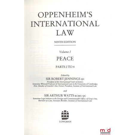 OPPENHEIM’S INTERNATIONAL LAW, vol. 1 : Peace, Ninth ed.