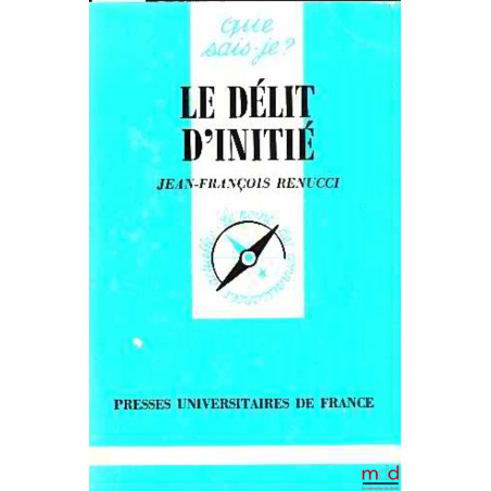 LE DÉLIT D’INITIÉ, coll. Que sais-je ?