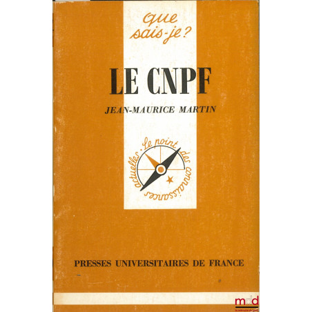 LE CNPF, coll. Que sais-je ?