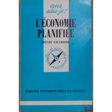 L’ÉCONOMIE PLANIFIÉE, 5ème éd., coll. Que sais-je ?