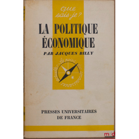 LA POLITIQUE ÉCONOMIQUE, coll. Que sais-je ?