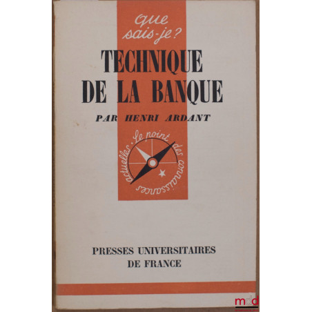 TECHNIQUE DE LA BANQUE, coll. Que sais-je ?
