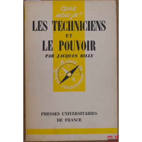 LES TECHNICIENS ET LE POUVOIR, coll. Que sais-je ?